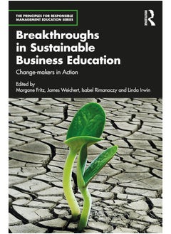 Breakthroughs in Sustainable Business Education: Change-makers in Action 
