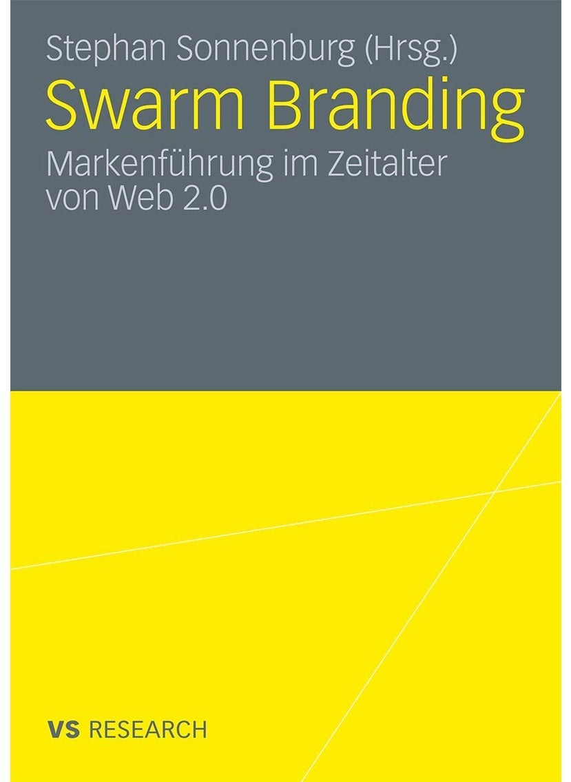 Swarm Branding: Markenführung im Zeitalter von Web 2.0 