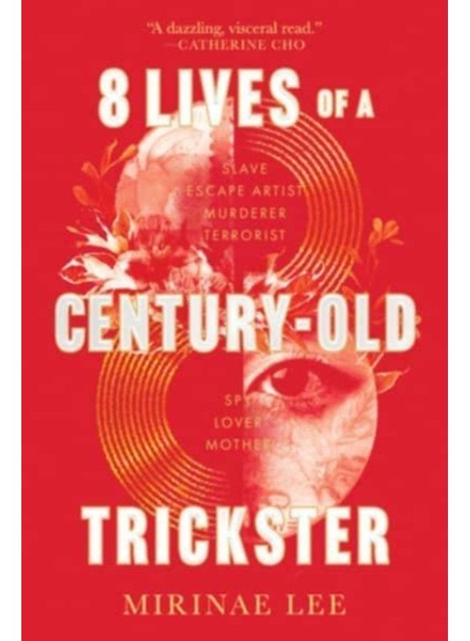 8 Lives of a Century Old Trickster A Novel - Hardback