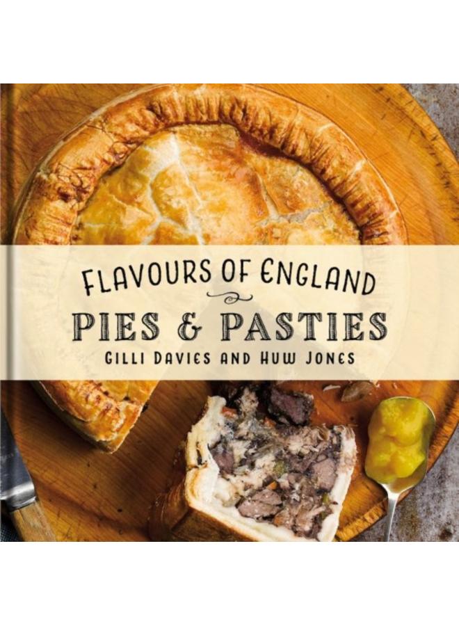 Flavours of England: Pies and Pasties