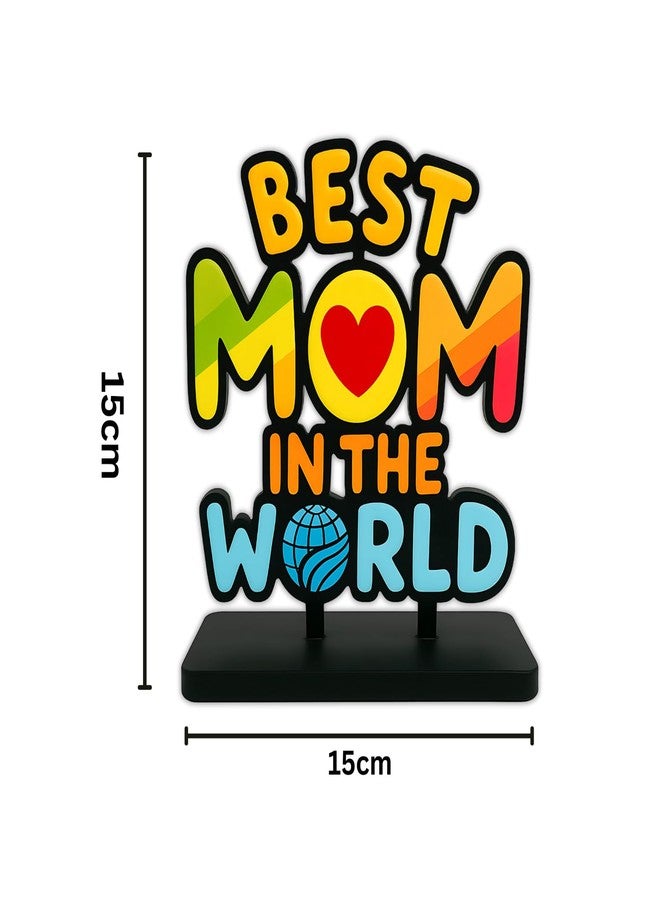 Giftoday Best Mom in The World Wooden Tabletop Trophy Gift for Mother | Mother's Day | Mother's Day Gift for Mom (Multicolor 6 x 5.5 Inches) - Image 4
