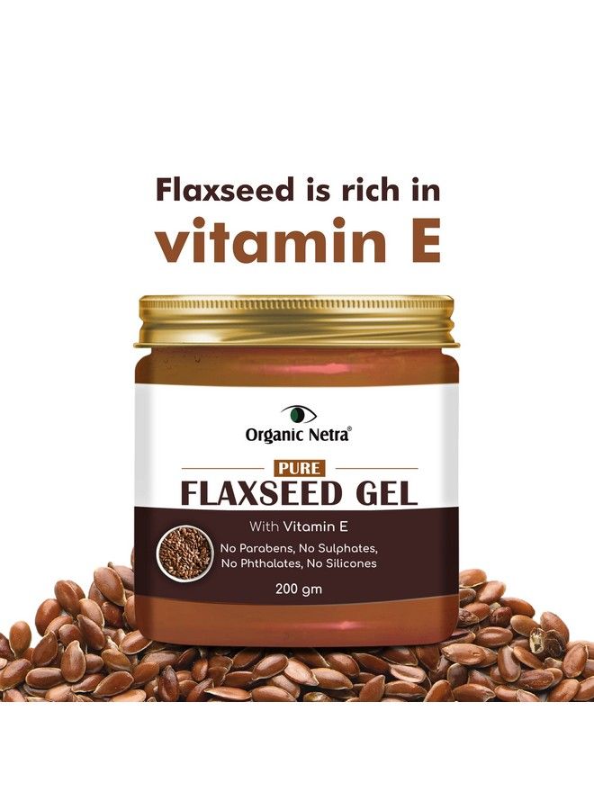 Organic Netra Pure Flaxseed Gel With Vitamin E For Hair & Skin Strengthens & Nourishes Hair & Skin Health Safe & Mild For All Skin Type Reduces Fine Lines & Wrinkles 200G - Image 5
