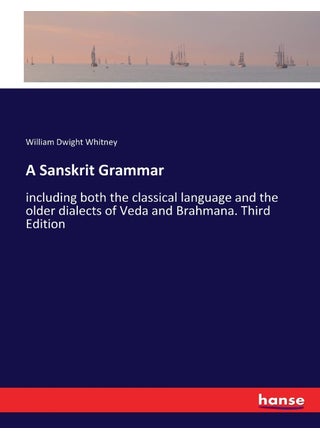 A Sanskrit Grammar: including both the classical language and the older dialects of Veda and Brahmana. Third Edition - pzsku/ZE8D98F317D078CCCDD3FZ/45/1749025533/fc166f3f-4713-4290-b14c-69de8d3518a9