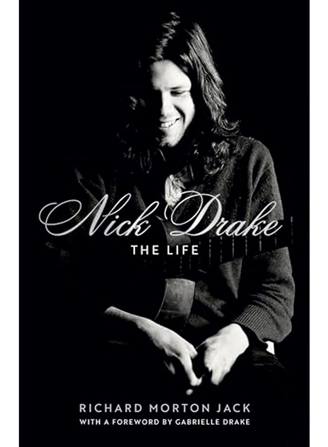 Nick Drake: The Life