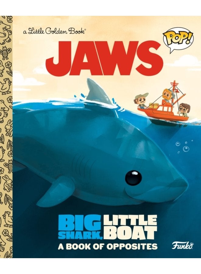 JAWS Big Shark Little Boat A Book of Opposites Funko Pop - Hardback