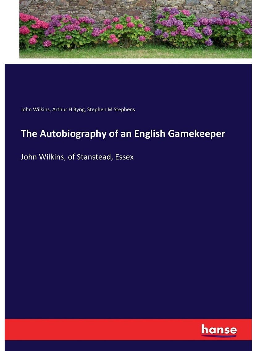 The Autobiography of an English Gamekeeper: John Wilkins, of Stanstead, Essex  - Image 1