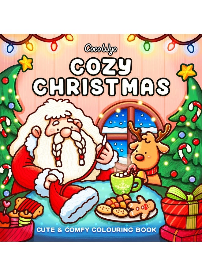 Cozy Christmas: The Cute and Relaxing Festive Colouring Book for Kids and Adults (Coco Wyo)