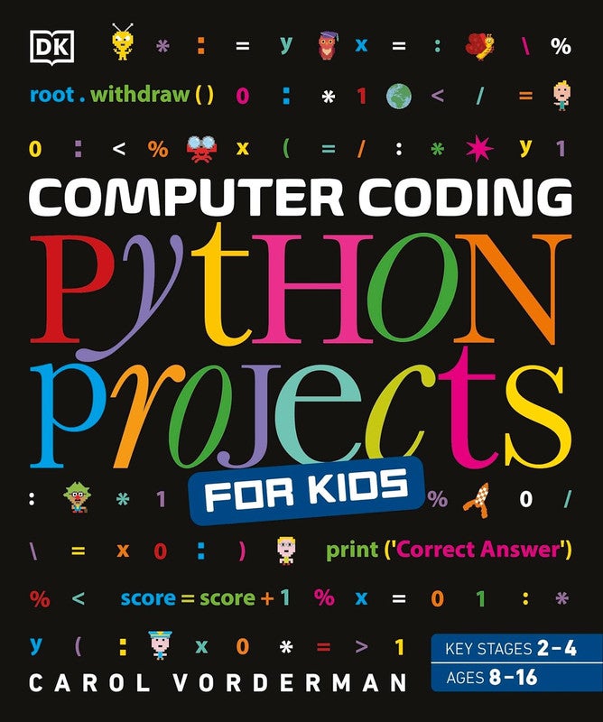 Computer Coding Python Projects for Kids: A Step-by-Step Visual Guide (DK Help Your Kids With) Flexibound