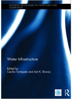 Water Infrastructure (Routledge Special Issues on Water Policy and Governance)
