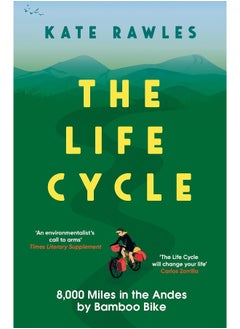 The Life Cycle: 8,000 Miles in the Andes by Bamboo Bike - pzsku/ZE8EAB1EB562FA808A090Z/45/_/1727204809/6771b24d-965a-4a2b-83e1-7359e8ddc39e