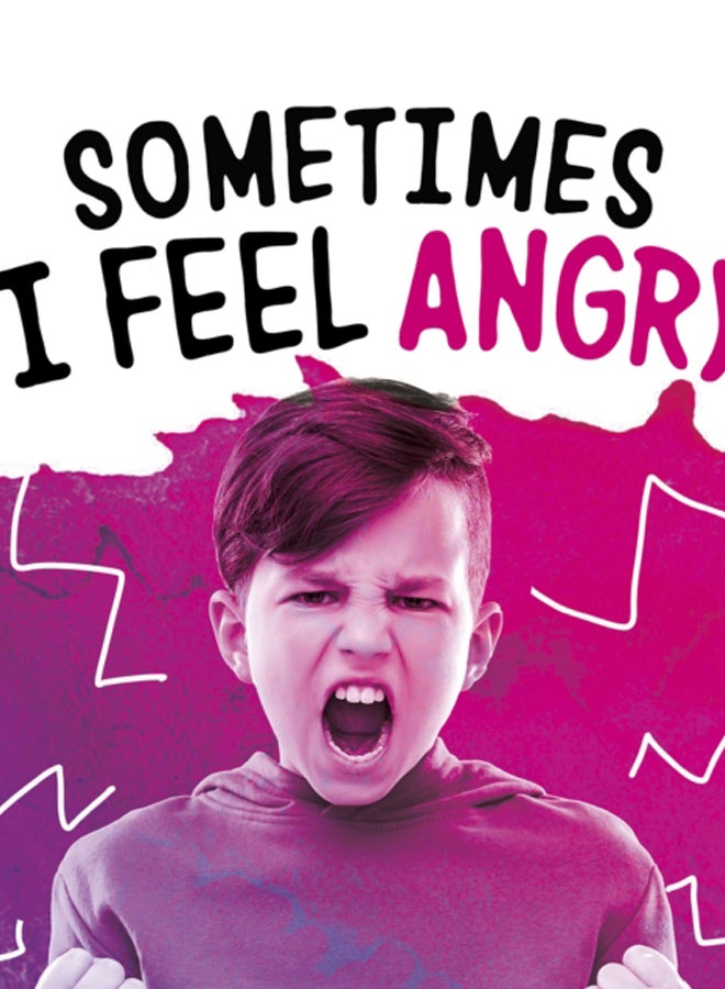 Sometimes I Feel Angry