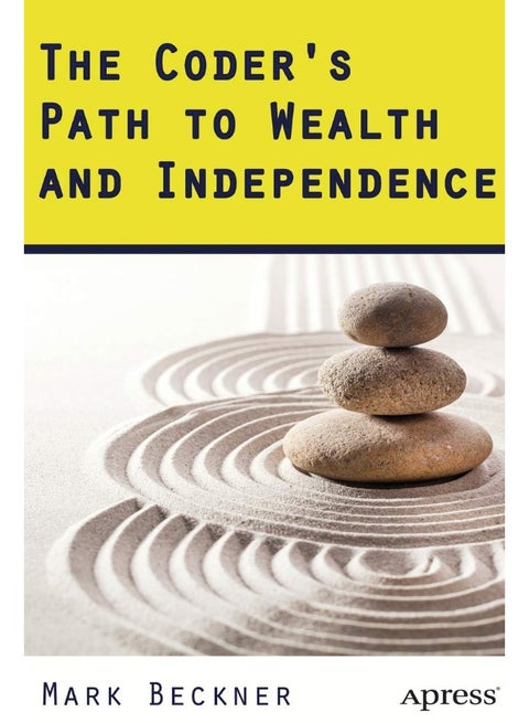 The Coder's Path to Wealth and Independence