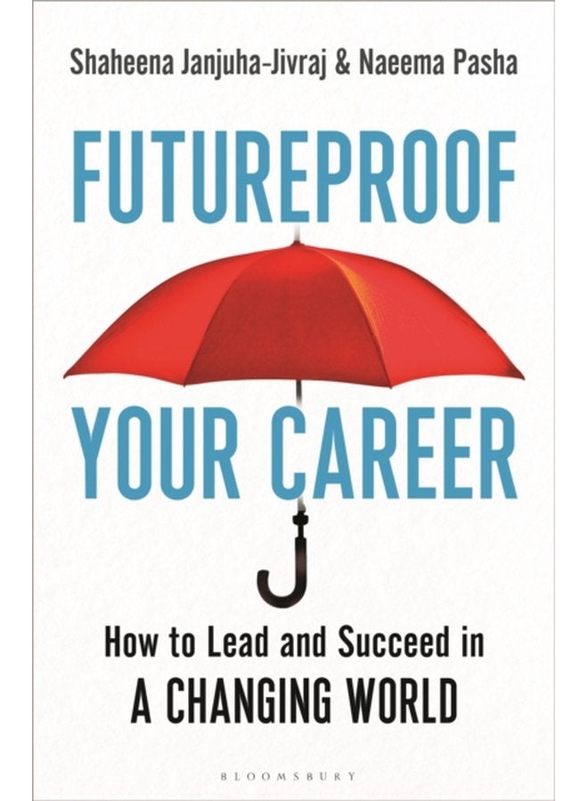Futureproof Your Career How to Lead and Succeed in a Changing World - Paperback
