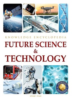 Future Science & Technology Science Knowledge Encyclopedia For Children by Wonder House Books Paperback 