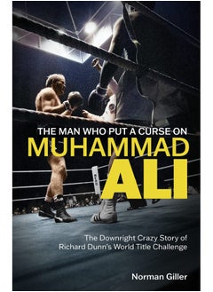 The Man Who Put a Curse on Muhammad Ali: The Downright Crazy Story of Richard Dunn's World Title Challenge  - Image 5
