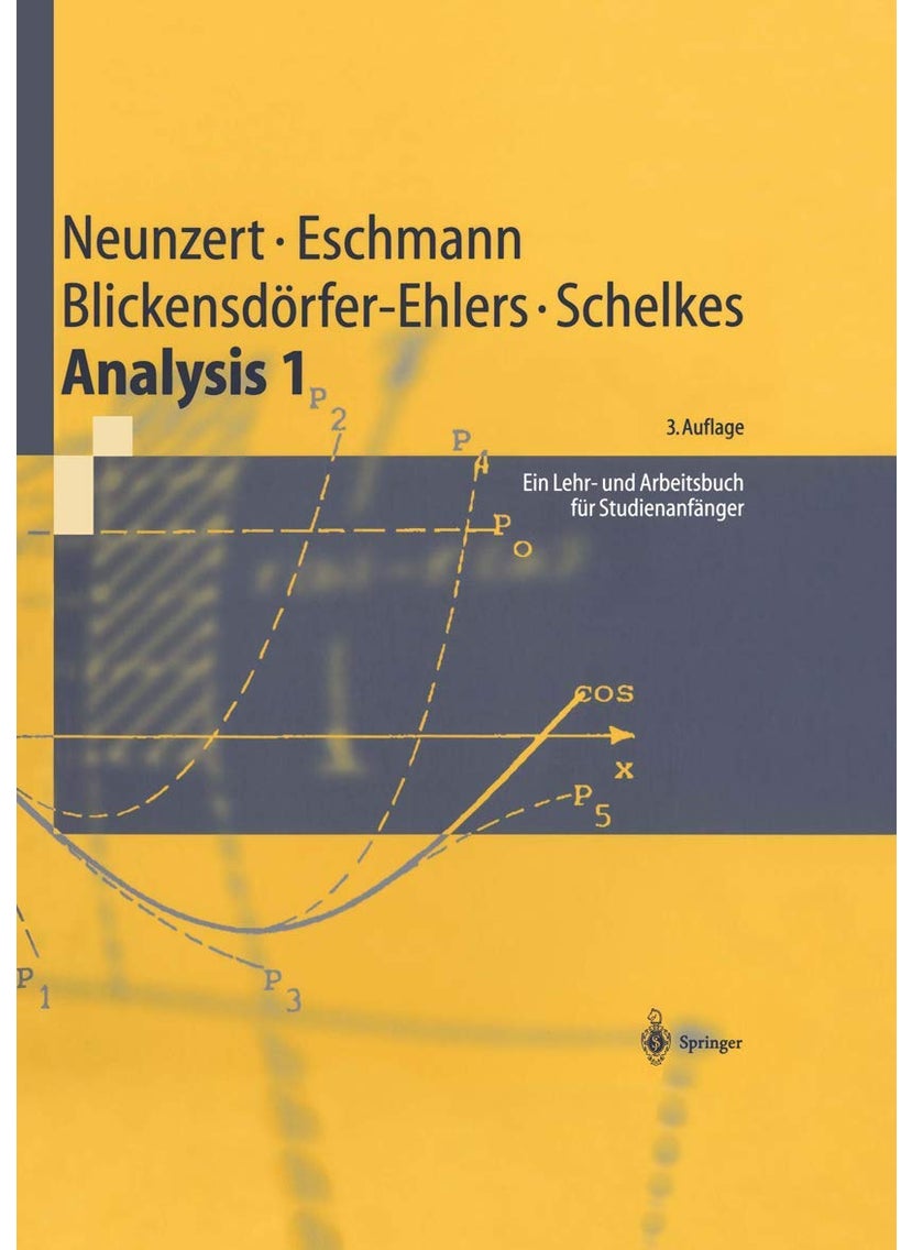 Analysis 1: Ein Lehr- und Arbeitsbuch für Studienanfänger 