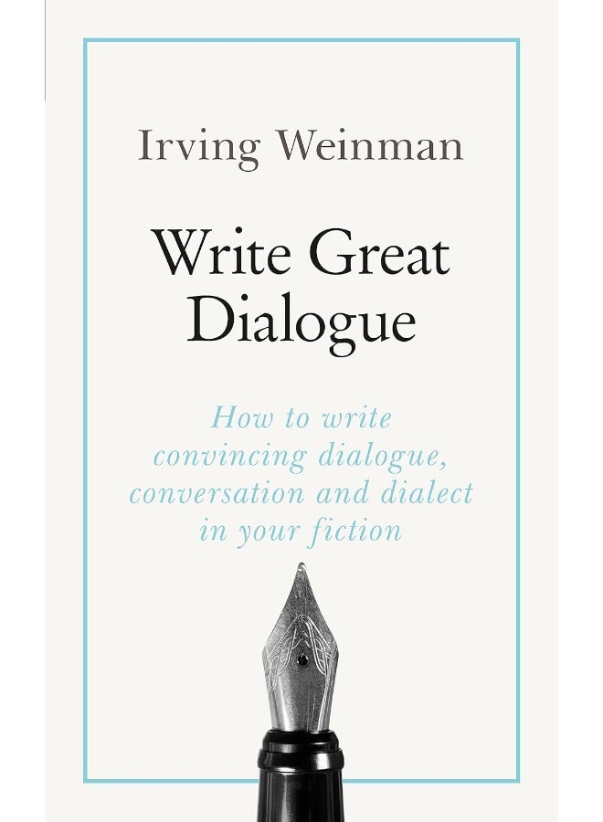 Write Great Dialogue: How to write convincing dialogue, conversation and dialect in your fiction - Image 2