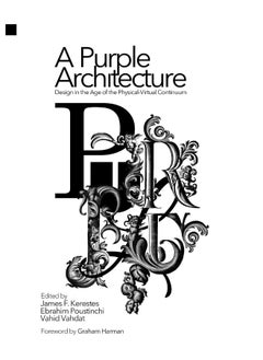 A Purple Architecture: Design in the Age of the Physical-Virtual Continuum  - Image 1