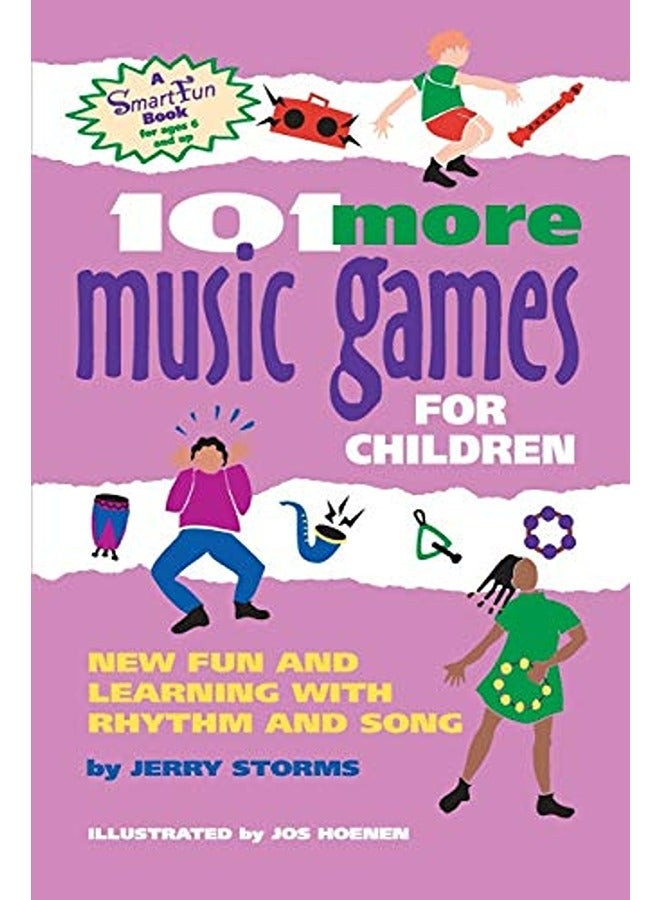 101 More Music Games for Children: More Fun and Learning with Rhythm and Song 