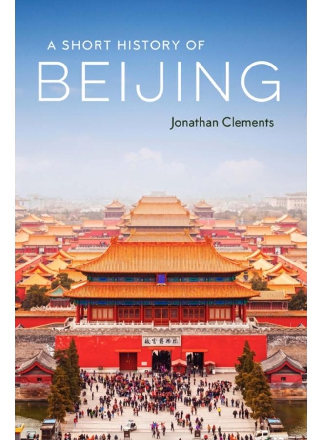 A Short History of Beijing 
