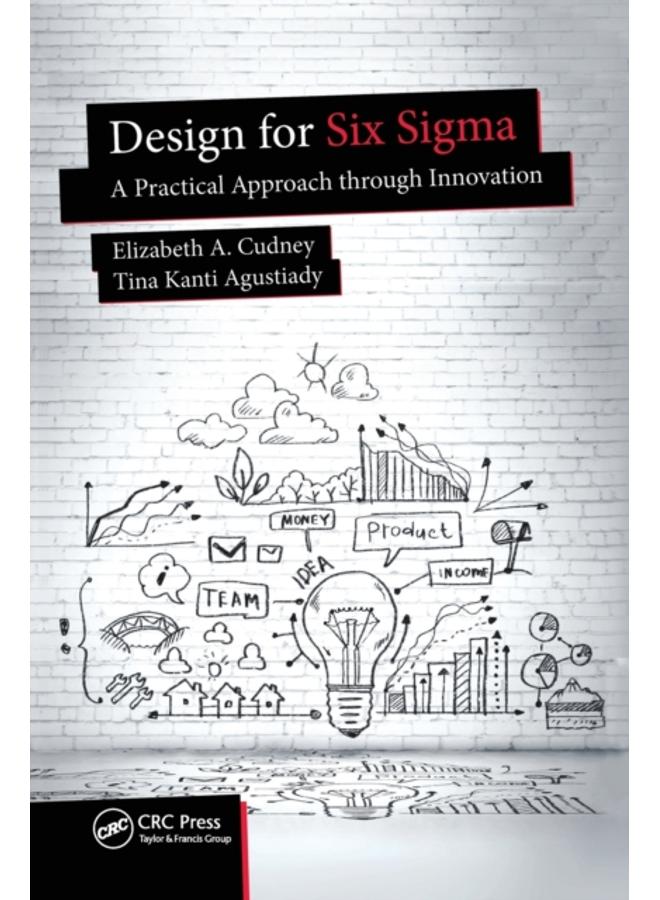 Design for Six Sigma : A Practical Approach through Innovation