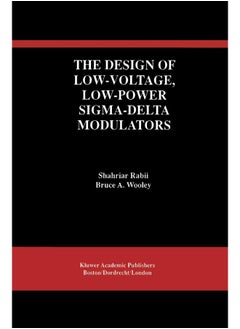 The Design of Low-Voltage, Low-Power Sigma-Delta Modulators