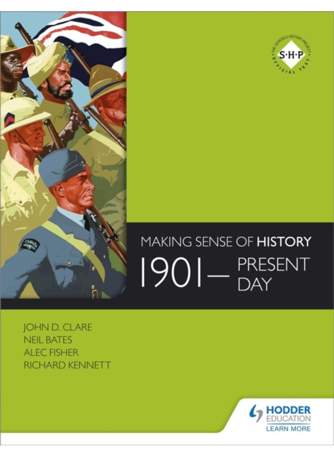 Making Sense of History: 1901-present day