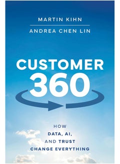 Customer 360: How Data, AI, and Trust Change Everything 