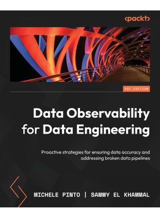 Data Observability for Data Engineering: Proactive strategies for ensuring data accuracy and addressing broken data pipelines