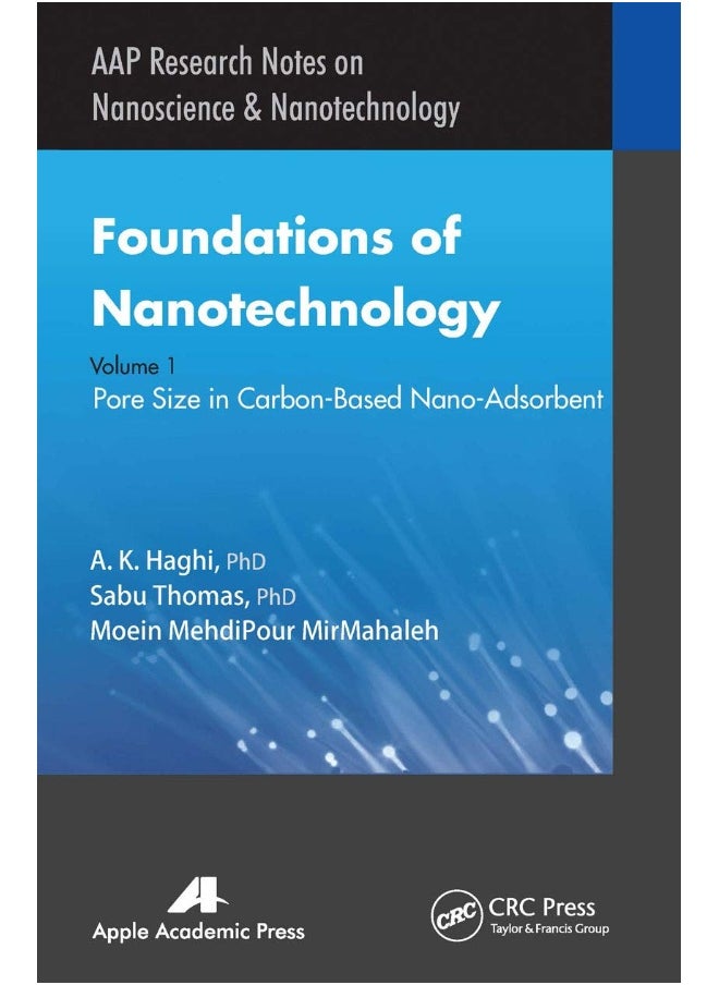 Foundations of Nanotechnology, Volume One: Pore Size in Carbon-Based Nano-Adsorbents 