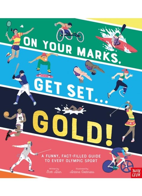 On Your Marks, Get Set, Gold! : A Fact-Filled, Funny Guide to Every Olympic Sport