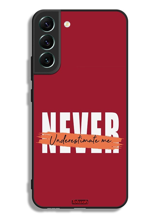 Samsung Galaxy S22 Plus 5G Protective Case Cover Never Underestimate Me