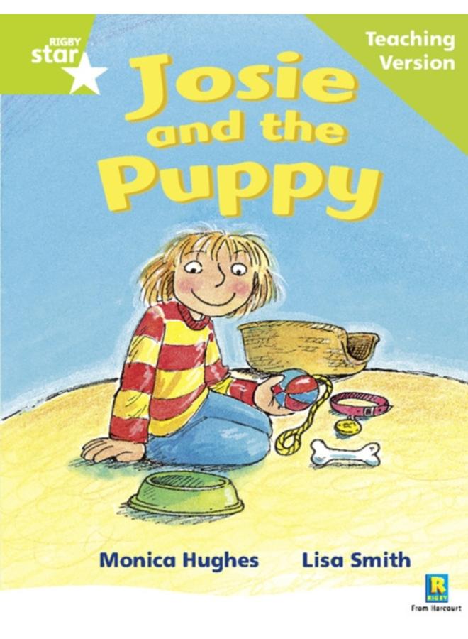 Rigby Star Phonic Guided Reading Green Level: Josie and the Puppy Teaching Version 