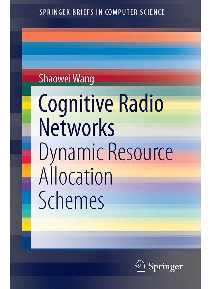 Cognitive Radio Networks: Dynamic Resource Allocation Schemes 