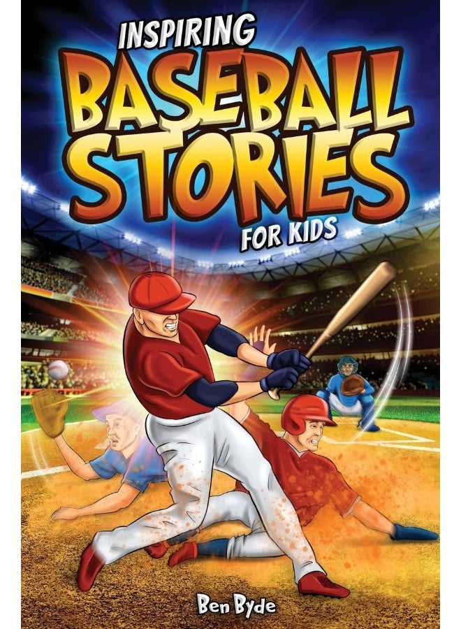 Inspiring Baseball Stories for Kids: 14 Incredible Baseball Tales with Lessons in Courage & Mental Toughness for Young Sports Fans  - Image 1