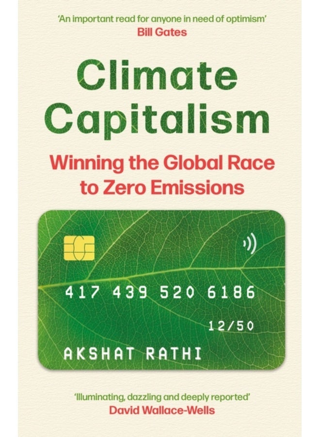 CLIMATE CAPITALISM: WINNING THE GLOBAL RACE TO ZERO EMISSIONS 