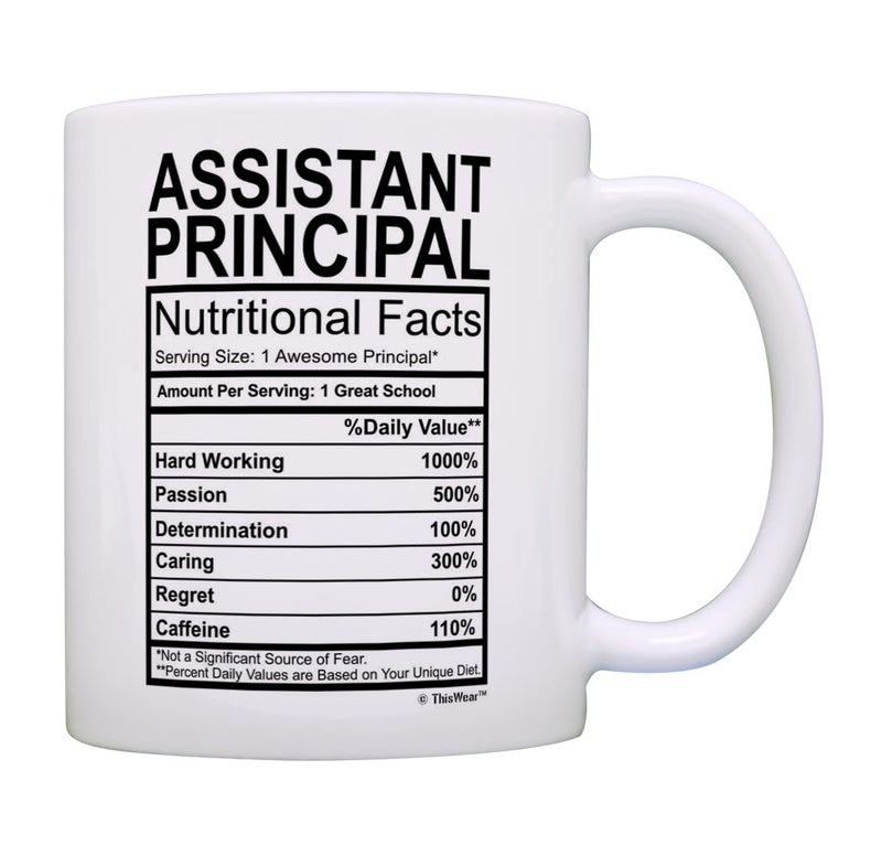 ThisWear Assistant Principal Appreciation Gift Assistant Principal Nutrional Facts Label 11oz Ceramic Coffee Mug with Handle