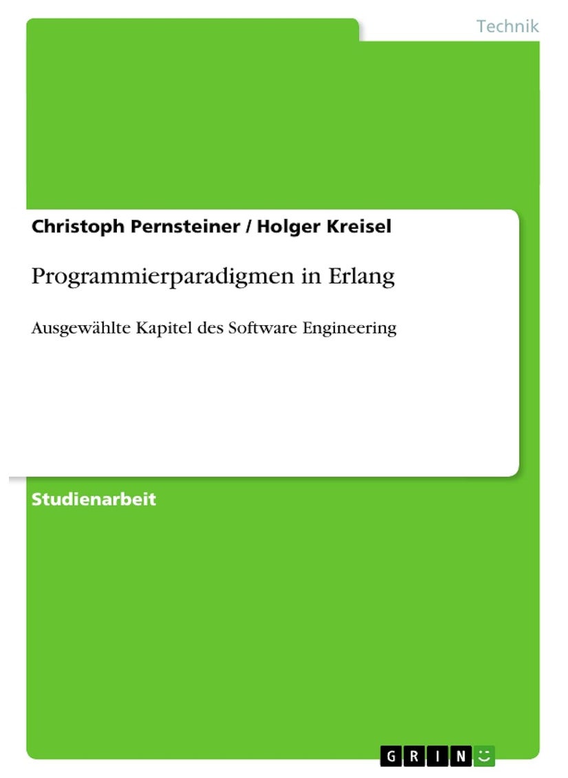 Programmierparadigmen in Erlang: Ausgewählte Kapitel des Software Engineering 