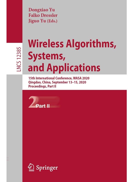 Wireless Algorithms, Systems, and Applications: 15th International Conference, WASA 2020, Qingdao, China, September 13-15, 2020, Proceedings, Part II