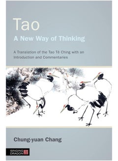 Tao - A New Way of Thinking: A Translation of the Tao Tê Ching with an Introduction and Commentaries  - Image 2