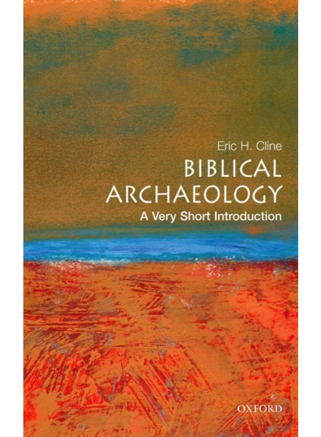 Biblical Archaeology: A Very Short Introduction 