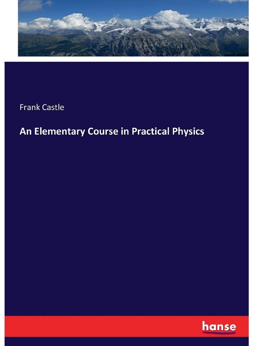 An Elementary Course in Practical Physics  - Image 1