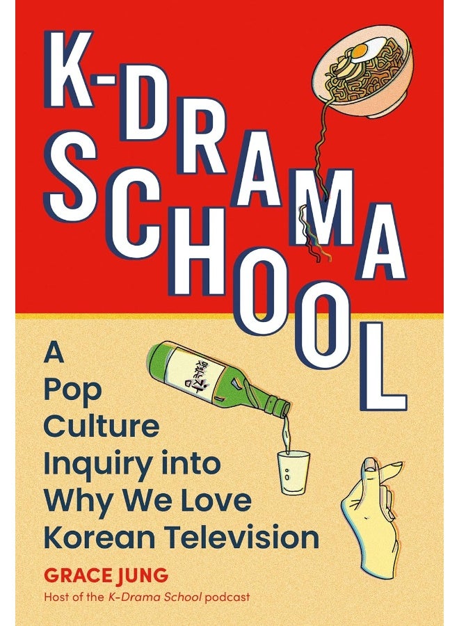 K-Drama School: A Pop Culture Inquiry Into Why We Love Korean Television  - Image 1