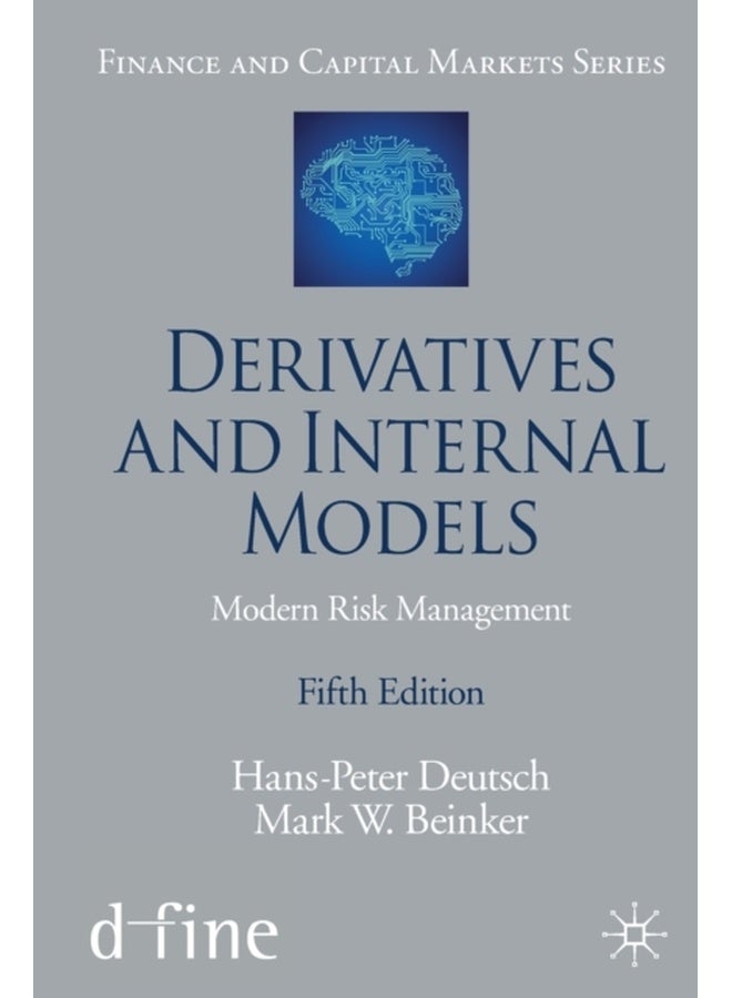 Derivatives and Internal Models: Modern Risk Management (Finance and Capital Markets Series) 
