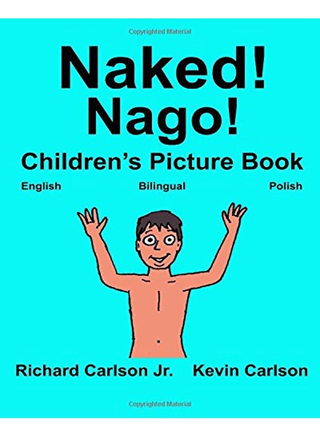 Naked! Nago!: Children's Picture Book English-Polish (Bilingual Edition)