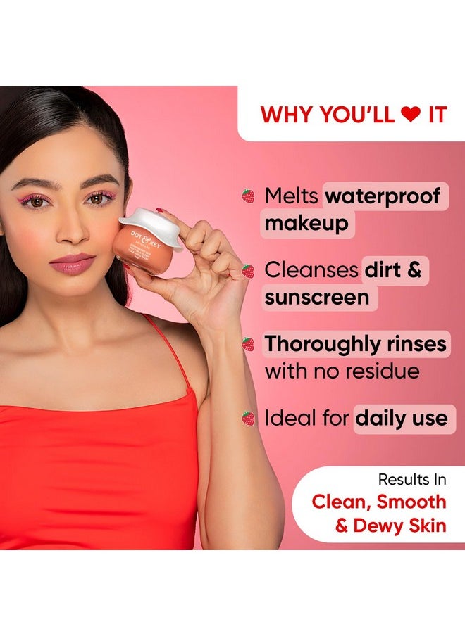 Dot & Key Strawberry Dew Cleansing Balm For Clean Smooth & Dewy Skin Makeup Remover Balm Non Greasy Makeup Cleanser Face Scrub Cleanses Dirt Makeup & Sunscreen For All Skin Types 70Ml  - Image 2