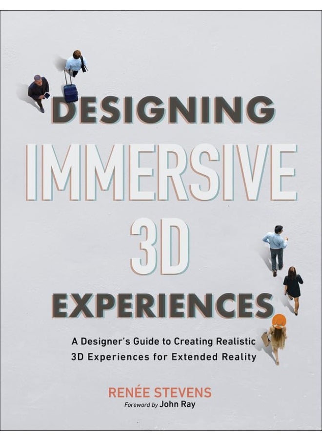 null - Designing Immersive 3D Experiences: A Designer's Guide to Creating Realistic 3D Experiences for Extended Reality - Image 1