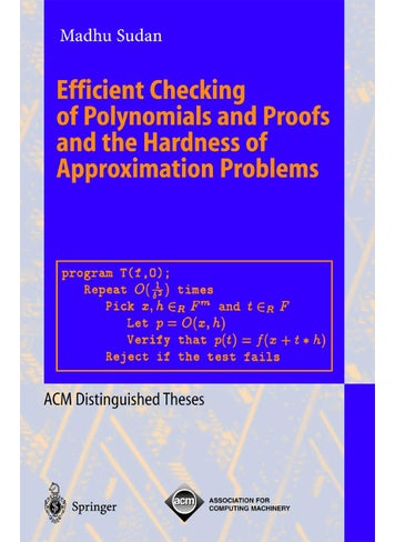 Efficient Checking of Polynomials and Proofs and the Hardness of Approximation Problems - pzsku/ZE95EB04ACE4B1EAFD80BZ/45/1749123341/07a7ad1d-3861-40a2-b3e7-81def670c559