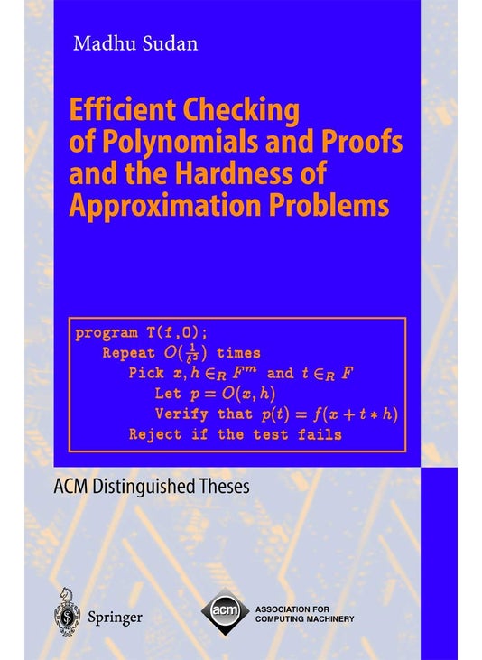 Efficient Checking of Polynomials and Proofs and the Hardness of Approximation Problems