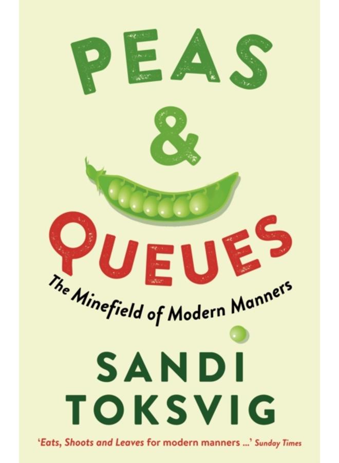 Peas & Queues : The Minefield of Modern Manners 
